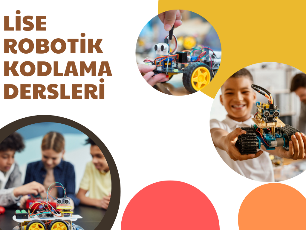 Lise Robotik Kodlama Dersleri